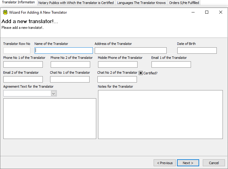 With Translators tab, the users that you create may manage your translators and add new Translators using Add New Translator wizard; You may also assign notaries to the translators...